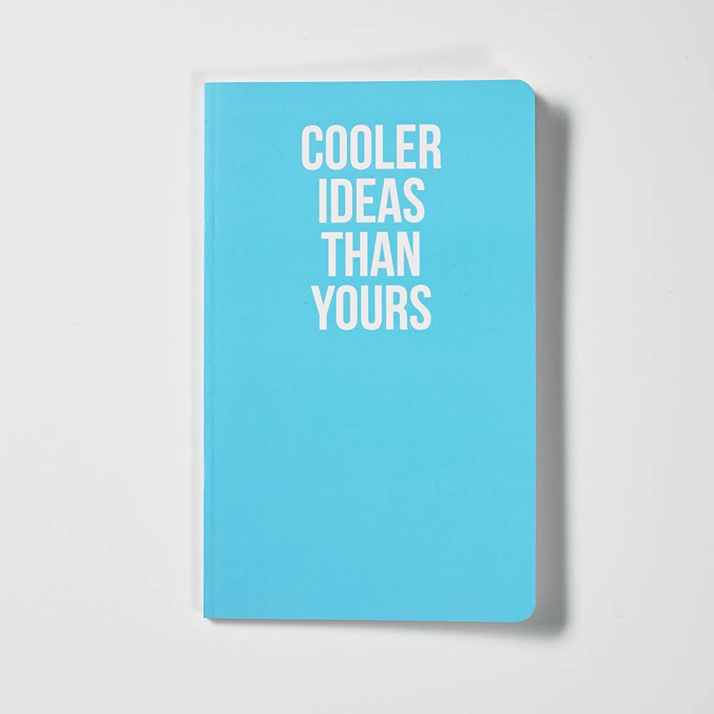 Cooler Ideas Than Yours - Notebook - Journal